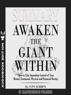 cover image of Summary of Awaken the Giant Within: How to Take Immediate Control of Your Mental, Emotional, Physical and Financial by Tony Robbins